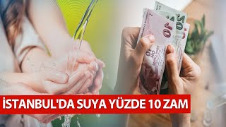 İstanbulda Suya Yüzde 10 Zam Son 6 Yılda İbb Suya Yüzde Bin 65 Oranında Zam Yaptı