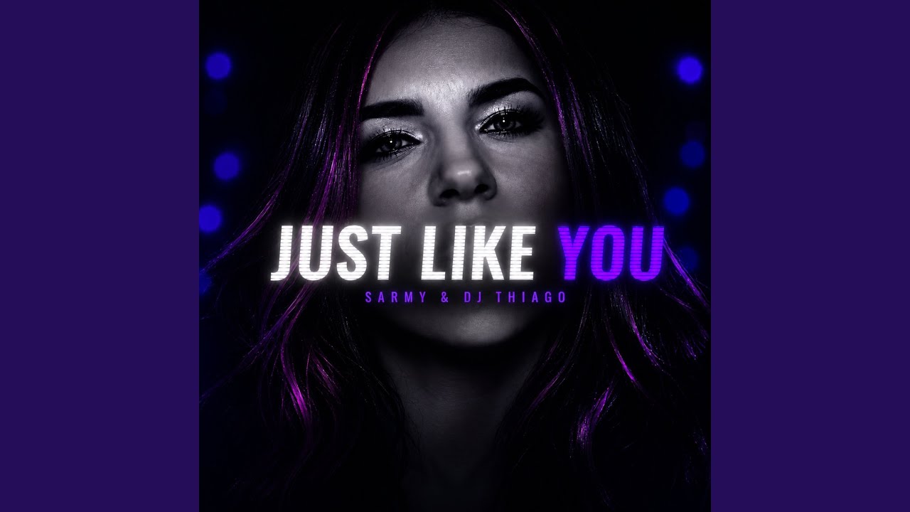 JUST LIKE YOU - YouTube