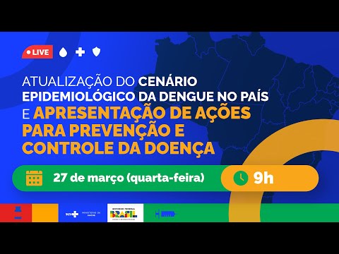 #AoVivo | Atualização do cenário epidemiológico da dengue no país