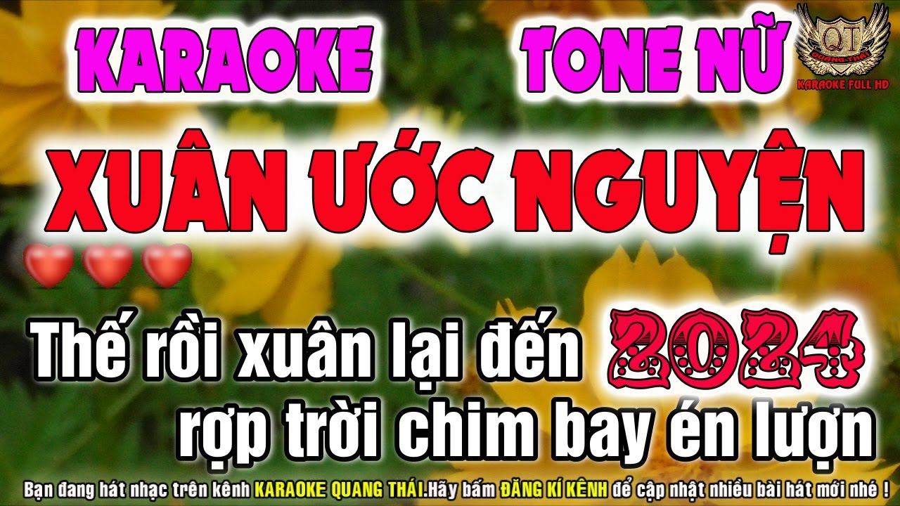 KARAOKE XUÂN ƯỚC NGUYỆN TONE NỮ-KARAOKE QUANG THÁI