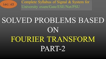 Solved Problems on Fourier Transform Part-2 | S & S | R K Classes | Hindi | Lec-63