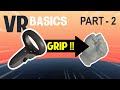 Introduction to VR in Unity - PART 2 : INPUT and HAND PRESENCE