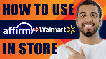 How to Use Affirm at Walmart in Store (2025)