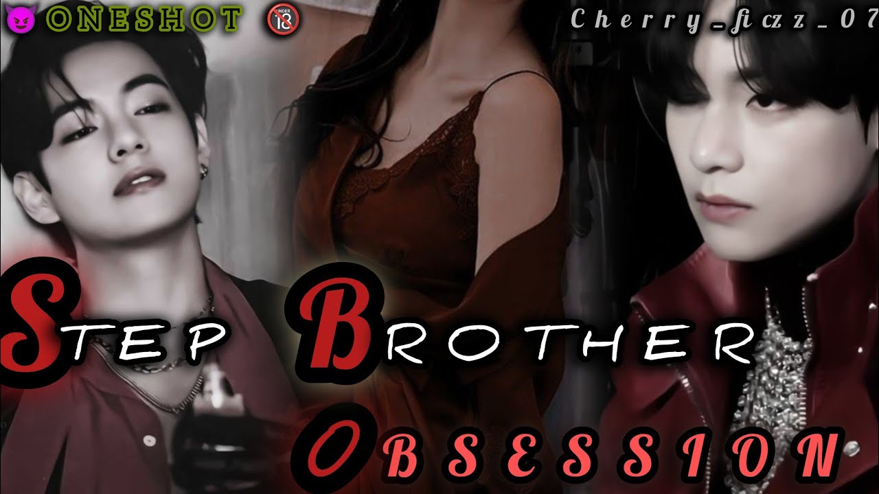 ONESHOT || STEP BROTHER OBSESSION || #btstamilvoiceover #btsfftamil 
