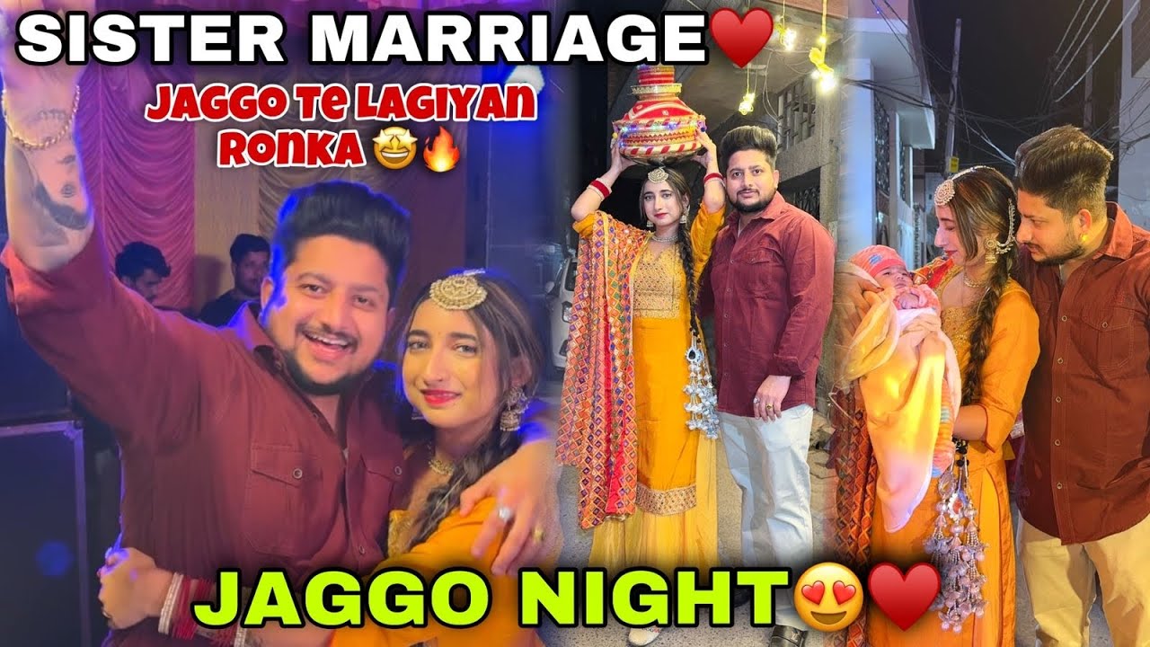 Jaggo Te Lagiyan Ronka 🔥| SISTER MAARIAGE| JAGGO NIGHT | FULL ENJOY😍