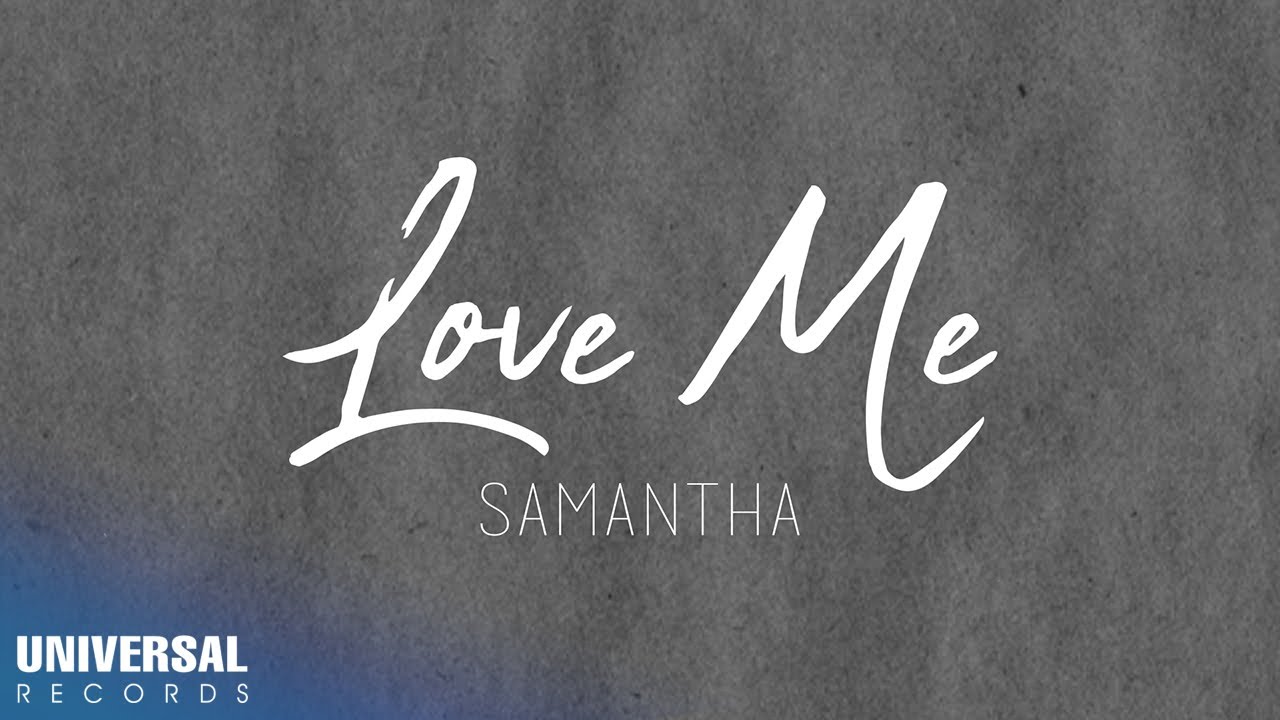 在 YouTube 上觀看「Samantha Chavez - Love Me (Official Lyric Video)」