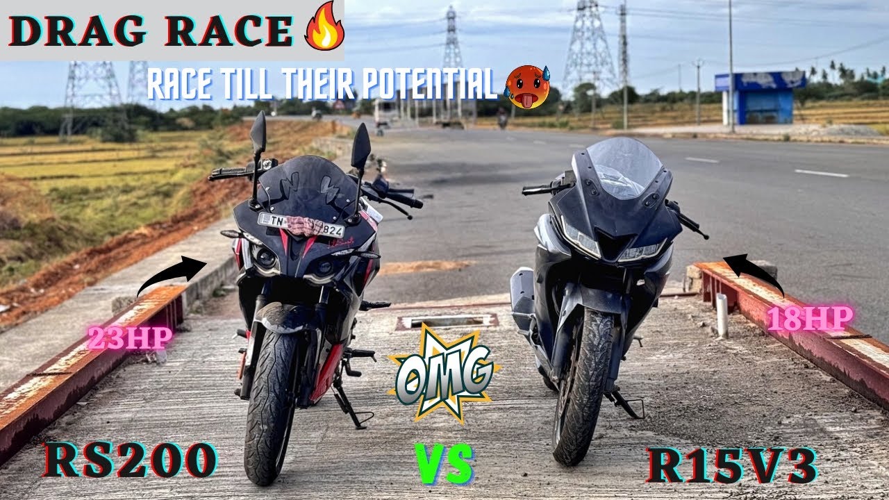 Bajaj Rs200  vs Yamaha R15v3 - Drag Race🔥/Race Till Their Potential💪/Close Calls🤯/Result?/Let's End🤫