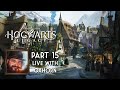Oxhorn Plays Hogwarts Legacy - Part 15