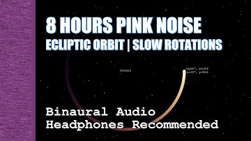 8 Hours Pink Noise (Black Screen) | Ecliptic Orbit | Slow Rotations | Orbit Noise Series