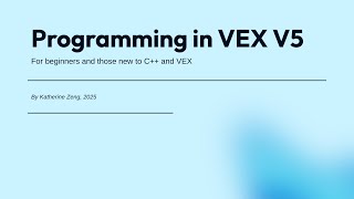 Intro to Programming in VEX V5: Setting Up, Basic Structure, Configuration, and Driver Control