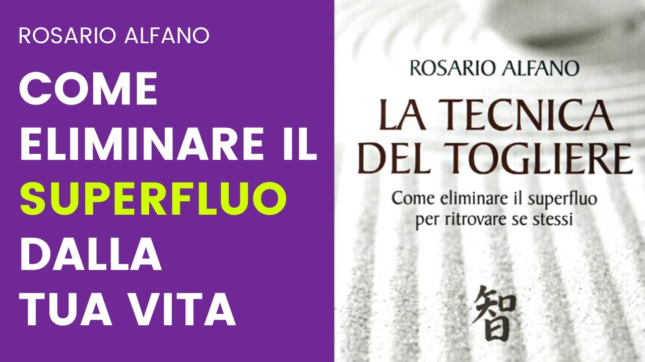Come eliminare il superfluo e ritrovare se stessi. La tecnica del