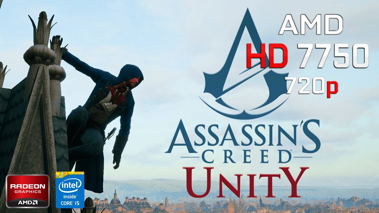 Assassin's Creed Unity | AMD HD 7750 1GB DDR5 + I5 4590 | 720p, Low ...