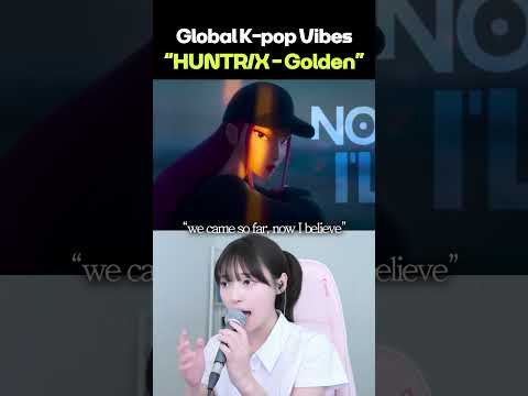 Global K Pop Vibes HUNTR X Golden