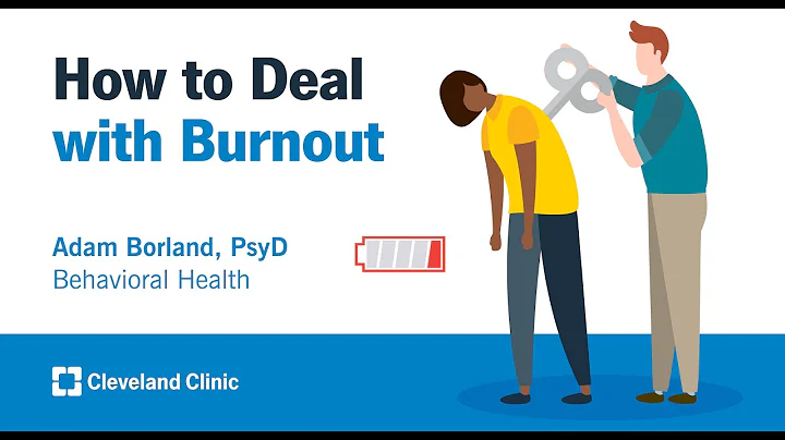 How to Deal with Burnout | Adam Borland, PsyD