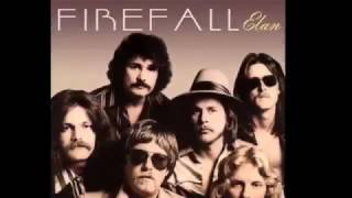 Watch Firefall You Are The Woman video