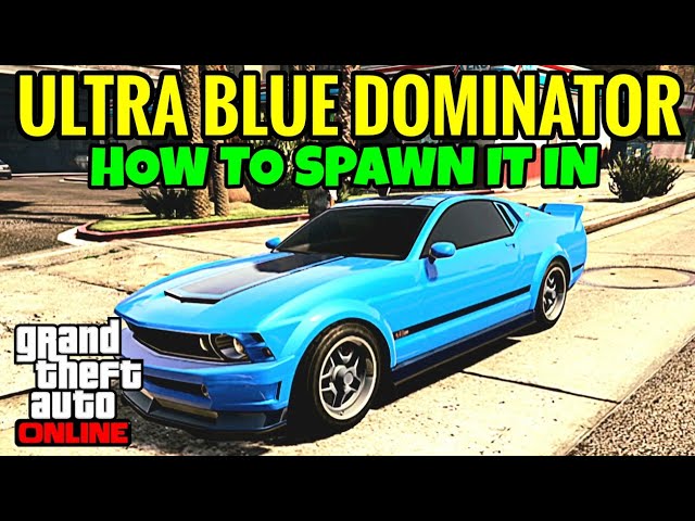 RARE Ultra Blue Dominator & How To Get It - GTA Online - YouTube