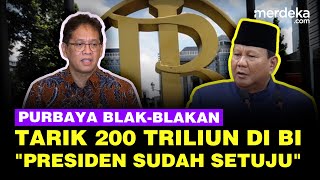Ada Apa? Menkeu Purbaya Tarik Rp200 Triliun di BI: Prabowo Sudah Setuju!