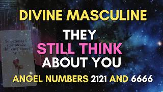 Angel Number 2121 Divine Masculine They Still Think About You  Angel Number 6666