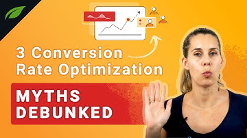 3 BIG Conversion Rate Optimization Myths Debunked
