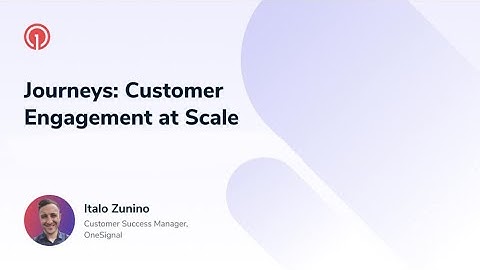 OneSignal Journeys Overview