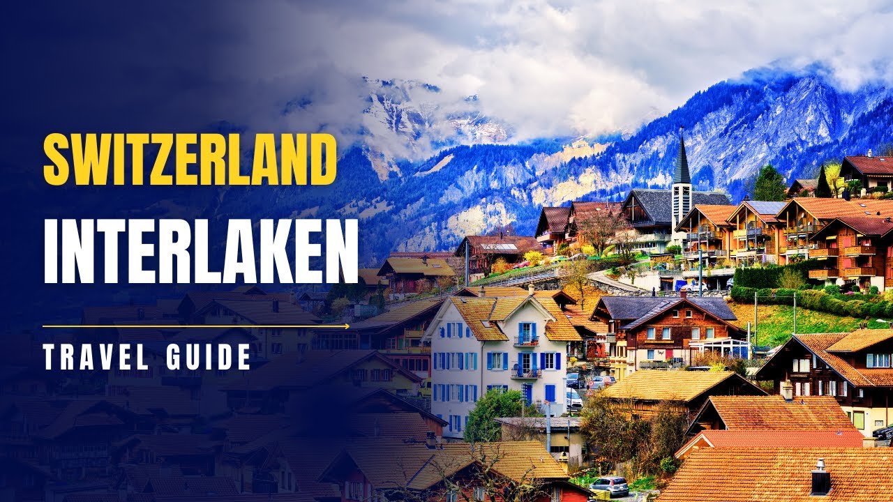 Interlaken, Switzerland: Top 10 Best Things To Do in 2026 - YouTube