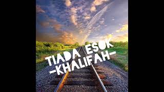 Tiada Esok - Khalifah (KARAOKE)