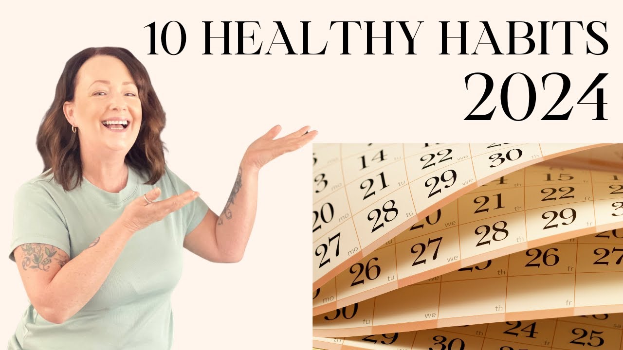 10 HEALTHY HABITS 2024 | THAT COULD CHANGE YOUR LIFE! - YouTube