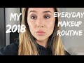 MY 2018 EVERYDAY MAKEUP ROUTINE!!