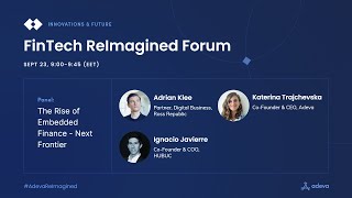 FinTech ReImagined Forum Panel: The Rise of Embedded Finance - Next Frontier
