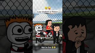 law student or police 😆🤣 #funny