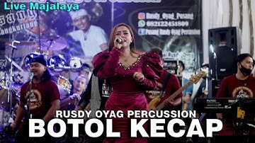 BOTOL KECAP - AYU RUSDY FEAT DWIKHAN " Live Perform Majalaya Rusdy Oyag Percussion"