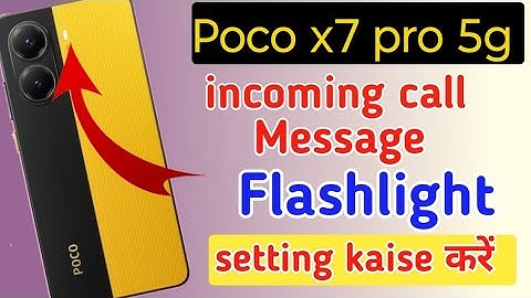 Poco x7 pro 5g incoming call flash light /Poco x7 pro 5g me incoming call flash light on kaise kare
