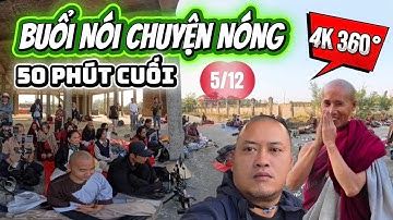 VIDEO 4K TOÀN CẢNH Buổi Nói Chuyện 4/12 Rất Lạ Mắt - 1 Tiếng Cuối