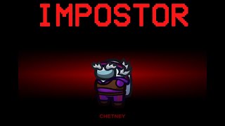 Among Us Gameplay but Chetney is The Impostor (BRAND NEW FANTASTIC KILL ANIMATION!!!!)