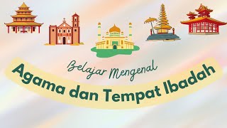 Belajar Mengenal Tempat Ibadah Dan 6 Agama Di Indonesia Untuk Anak-anak Balita PAUD TK SD