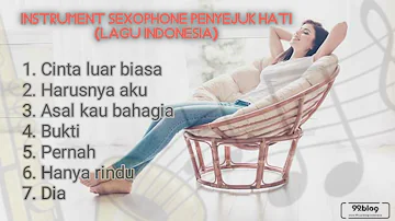 instrument sexophone lagu indonesia, enak didengar saat menjelang tidur atau waktu santai.