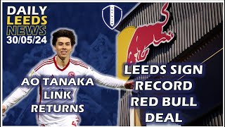Leeds Sign Record RED BULL Deal | AO Tanaka Linked Again | Crew Call Up | Anthony Says Godbye screenshot 4