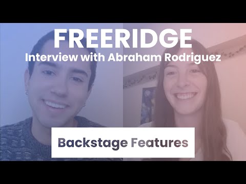 Freeridge Interview with Abraham Rodriguez | Backstage Features with Gracie Lowes