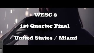 WESC #8 | Quarter Final 1