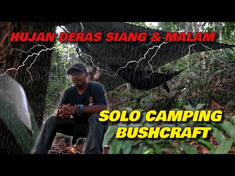 SOLO Camping | Bushcraft | Hujan Deras Di Hutan | Wild Camping Malaysia
