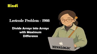 leetcode problem 2966 | Divide Array into Arrays with maximum Difference| java | c++ | Hindi