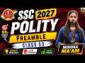 SSC 2027 Polity Class 03 🚀 GK/GS Preamble | Full Concept Explained | Mishika Ma'am #ssc
