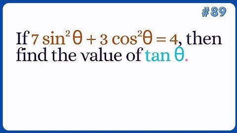 If 7sin^2 theta + 3cos^2 theta = 4 then find the value of tan theta. Trigonometry.math class-10 CBSE