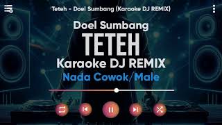 Karaoke Teteh  Doel Sumbang versi Dj Remix Nada Cowokmale  Lirik Tanpa Vokal