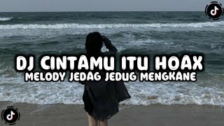 DJ KATAMU PACARMU CUMA SATU X CINTAMU ITU HOAX X PAPA MUDA X MELODY JEDAG JEDUG MENGKANE !!!