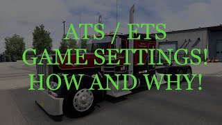 ATS Game Setting! How and Why!