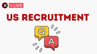 US Recruitment Q & A | Updates