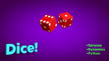 Cinema 4D Multi-Tech Turial 4: (Xpresso, Python, Dynamics) - Dice