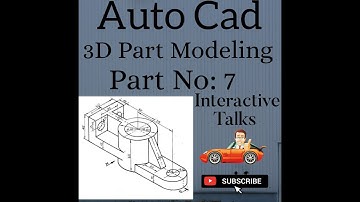 Auto cad 3D mechanical part No 7 In Telugu In Interactive Talks