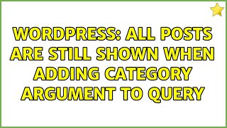 Wordpress: All posts are still shown when adding category argument to query (2 Solutions!!)